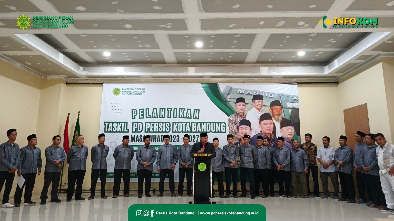Wajah baru dijajaran Tasykil PD Persis Kota Bandung, harapkan peningkatan peran ditengah jamiyyah Masa Jihad 2023 - 2027